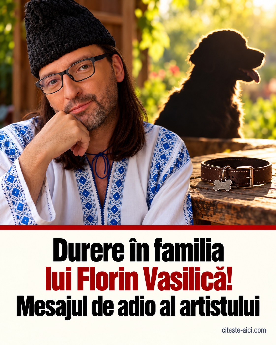 Durere în familia lui Florin Vasilică. Cui i-a adresat artistul mesajul de adio — ilustrație editorială Citește Aici